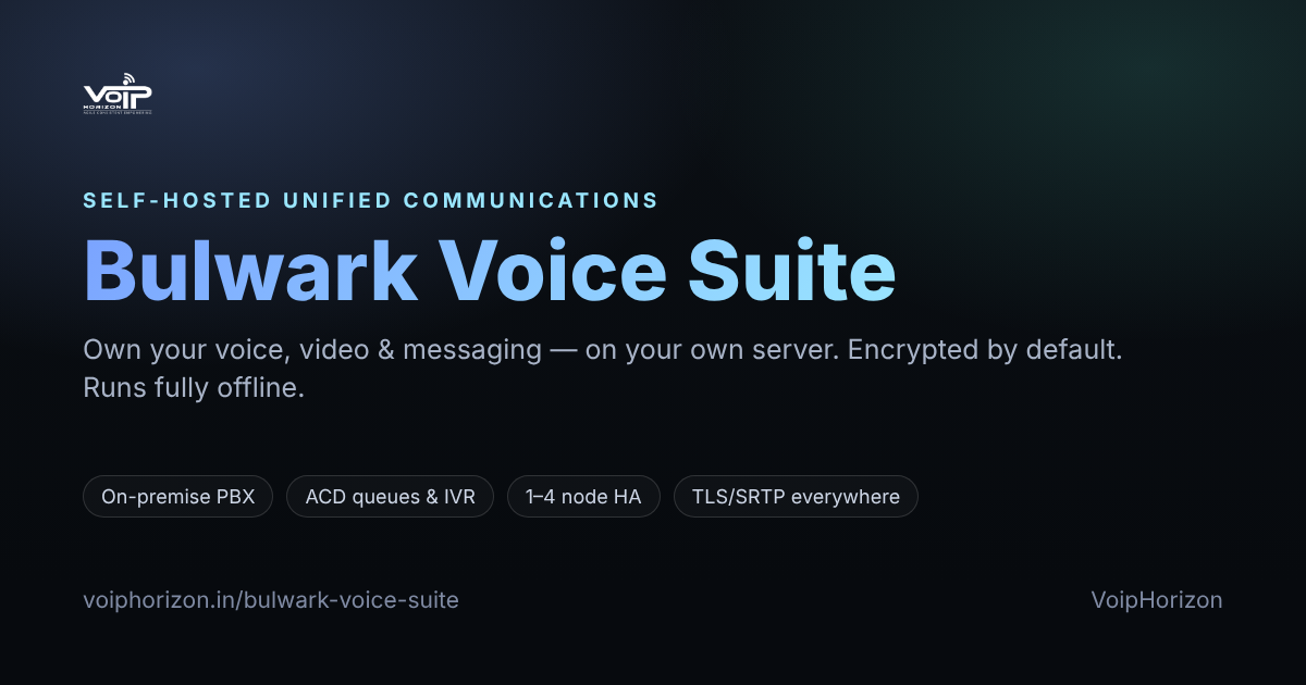 Bulwhark Bulwark Voice Suite — Self-Hosted Unified Communications & PBX